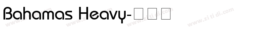 Bahamas Heavy字体转换